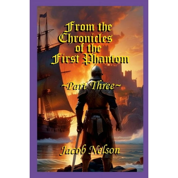 From the Chronicles of the First Phantom-Part 3, (Paperback)