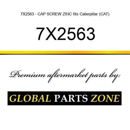 

7X2563 - CAP SCREW ZINC fits Caterpillar (CAT)