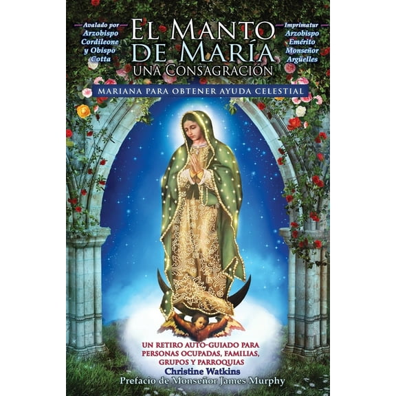 El Manto de MarÃ­a: Una ConsagraciÃ³n Mariana para Obtener Ayuda Celestial, (Paperback)