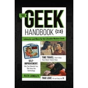 The Geek Handbook 2.0 : More Practical Skills and Advice for the Likeable Modern Geek (Paperback)