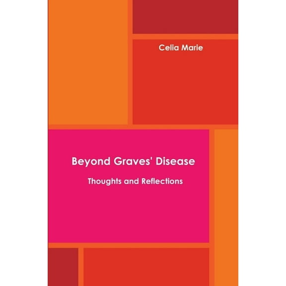 Beyond Graves' Disease Thoughts and Reflections, (Paperback)