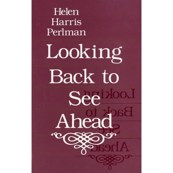 Looking Back to See Ahead (Hardcover)