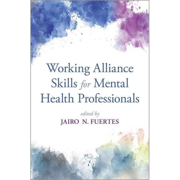 Working Alliance Skills for Mental Health Professionals, (Paperback)