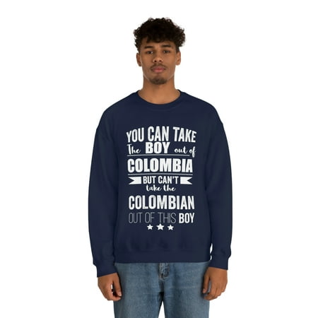 Can't take Colombian Pride out boy Unisex Sweatshirt S-2XL Colombia Proud