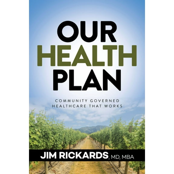 Our Health Plan: Community Governed Healthcare That Works, (Paperback)