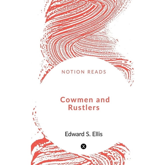 Cowmen and Rustlers, (Paperback)
