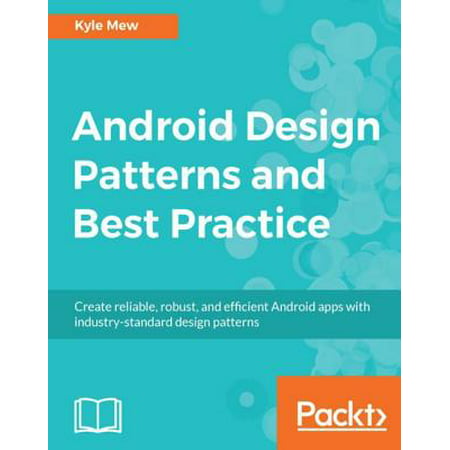 Android Design Patterns and Best Practice - eBook (Android Best Practices Ui)