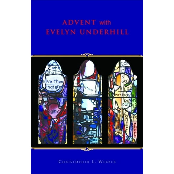 Advent with Evelyn Underhill, (Paperback)