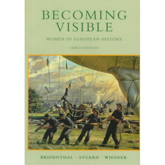 Pre-Owned Becoming Visible : Women in European History, Paperback by Bridenthal, Renate (EDT); Stuard, Susan Mosher (EDT); Wiesner, Merry E. (EDT), ISBN 0395796253, ISBN-13 9780395796252