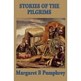 thumbnail image 1 of Pre-Owned Stories of the Pilgrims: A Juvenile Classic of Early Colonial Life and the Plymouth Settlement (Paperback) by Margaret B Pumphrey, 1 of 1