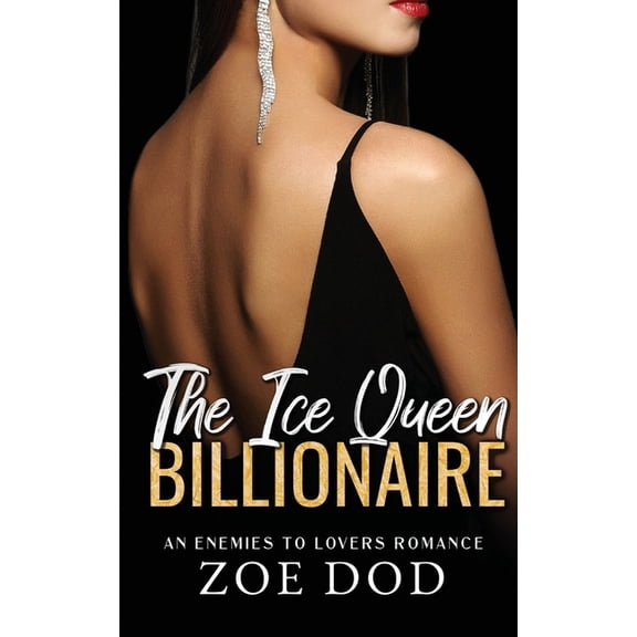 The Frazer Family The Ice Queen Billionaire: An Enemies To Lovers Romance, Book 4, (Paperback)