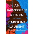 thumbnail image 1 of Pre-Owned An Impossible Return: A Novel, 9781542035019, 1542035015, Hardcover,, 1 of 1