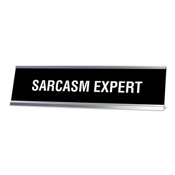Signs ByLITA Sarcasm Expert Desk Sign, novelty nameplate (2 x 8")
