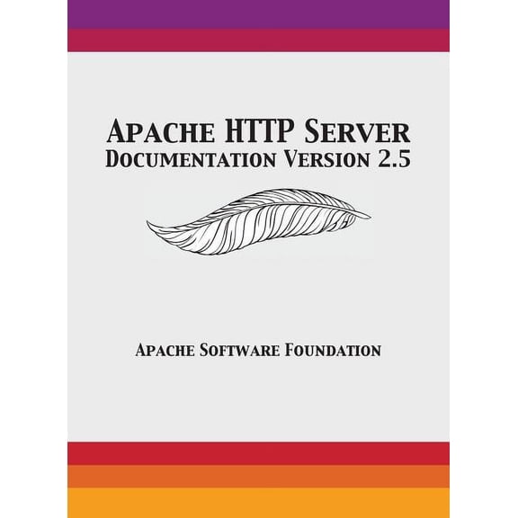 Apache HTTP Server Documentation Version 2.5, (Hardcover)