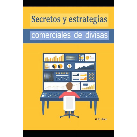 Secretos y estrategias comerciales de divisas (Paperback)