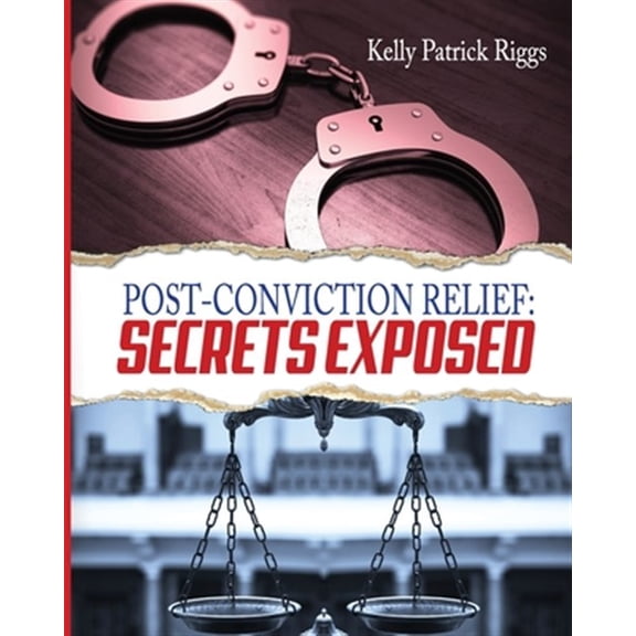 Pre-Owned Post-Conviction Relief: Secrets Exposed Paperback