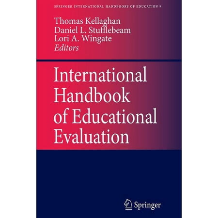 Springer International Handbooks of Educ International Handbook of Educational Evaluation: Part One: Perspectives / Part Two: Practice Book 9 (Paperback)