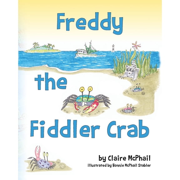 Freddy the Fiddler Crab, (Paperback)