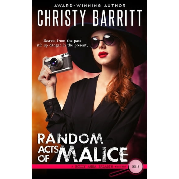 Holly Anna Paladin Mysteries Random Acts of Malice, Book 3, (Paperback)