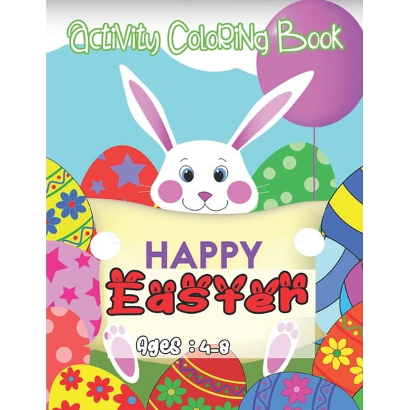 Activity Coloring Book HAPPY Easter: A Fun Activity Happy Easter Things and Other Cute Stuff Coloring and Guessing Game for Kids, Toddler and Preschool (Paperback)