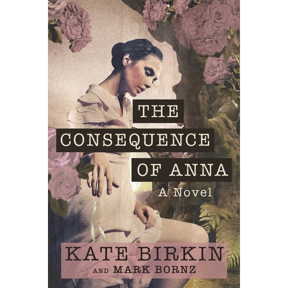 The Consequence of Anna, (Paperback)