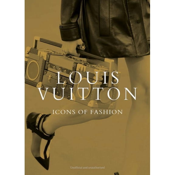 Icons of Fashion Louis Vuitton: Icons of Fashion, Book 6, (Hardcover)
