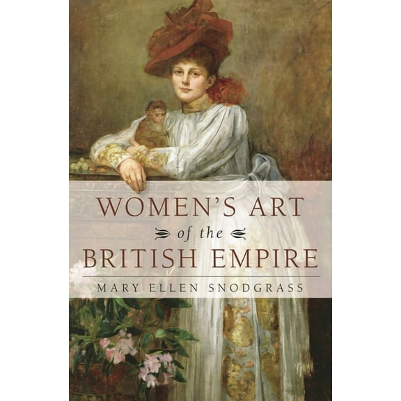 Women's Art of the British Empire, (Hardcover)
