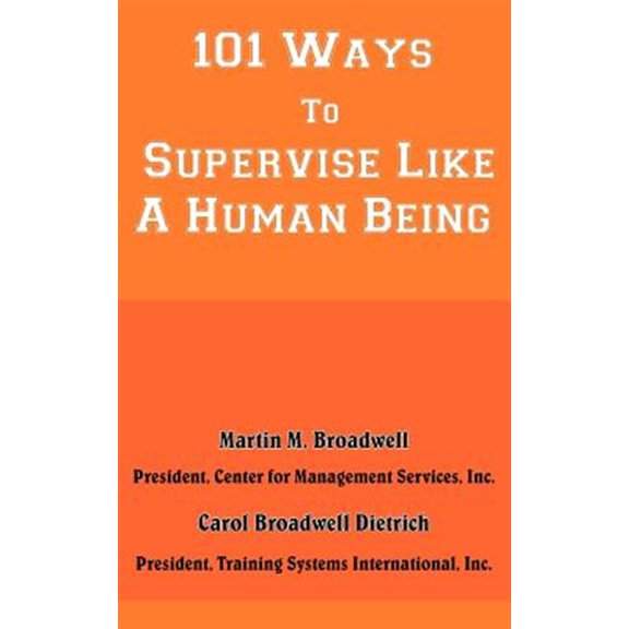Pre-Owned 101 Ways To Supervise Like A Human Being, (Paperback)