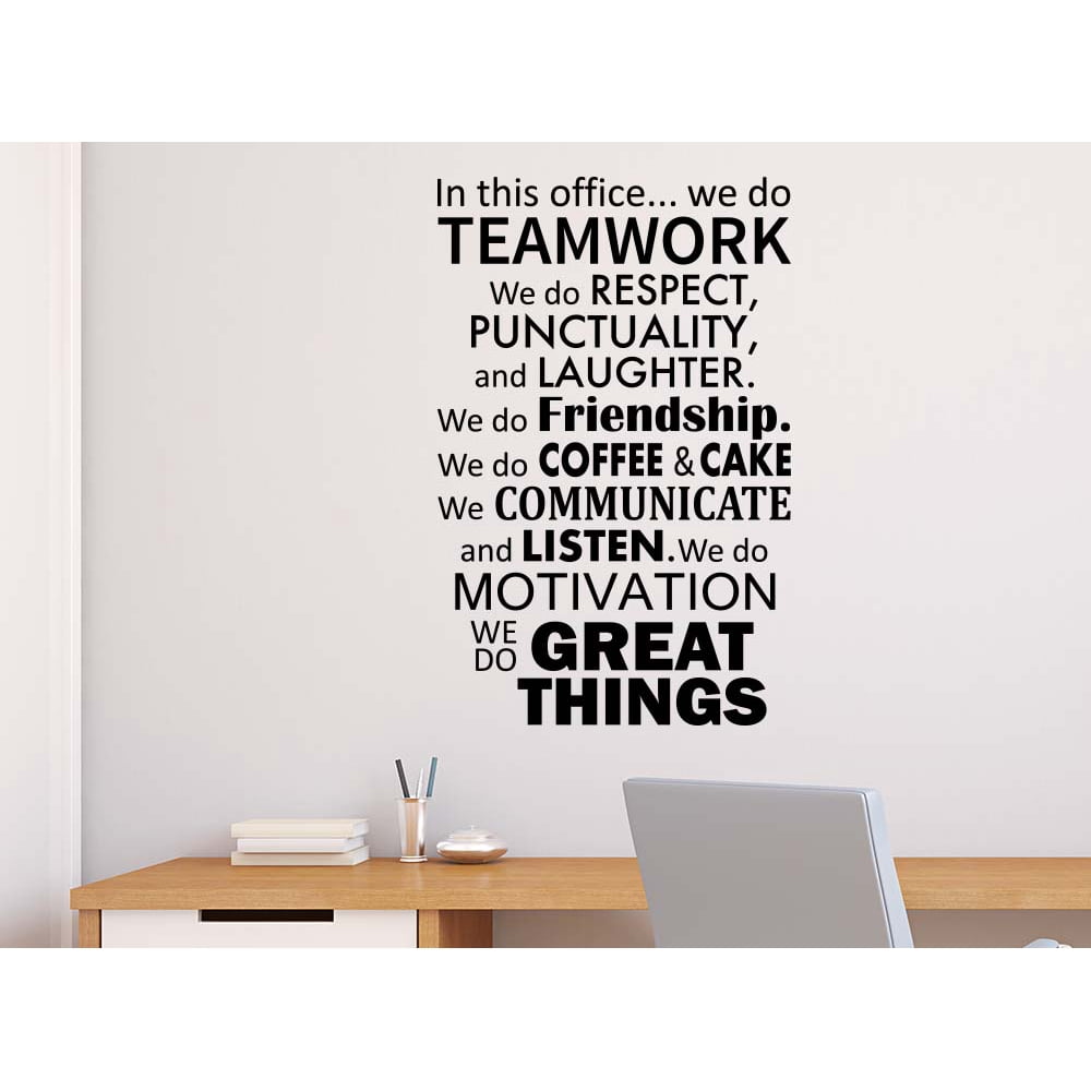 2 In this office we do Teamwork we do respect, punctuality and
