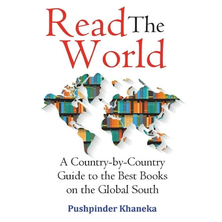 Read the World : A Country-By-Country Guide to the Best Books on the Global (Best Tea In The World Country)