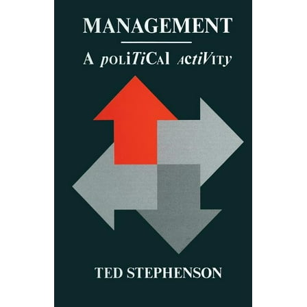 Management: A Political Activity, (Paperback)