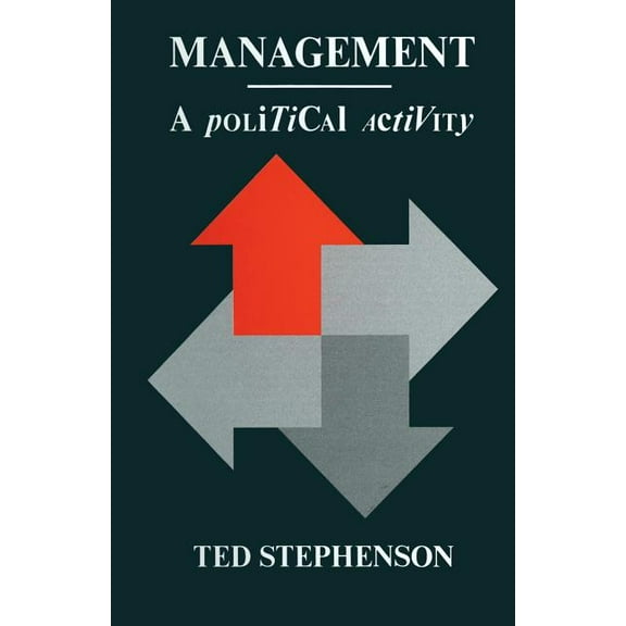 Management: A Political Activity, (Paperback)