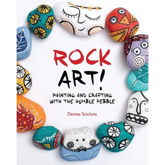Pre-Owned Rock Art!: Painting and Crafting with the Humble Pebble (Paperback) 1438005326 9781438005324