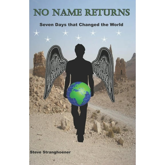 No Name Returns: Seven Days that Changed the World (Paperback)