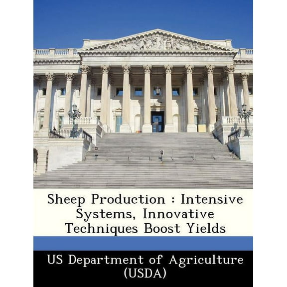 Sheep Production: Intensive Systems, Innovative Techniques Boost Yields Paperback