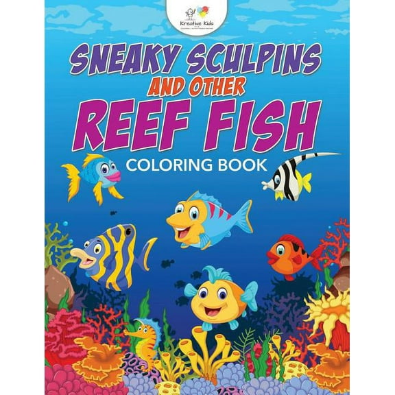 Sneaky Sculpins and other Reef Fish Coloring Book (Paperback)