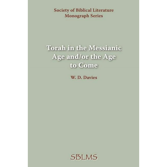 Torah in the Messianic Age and/or the Age to Come (Paperback)