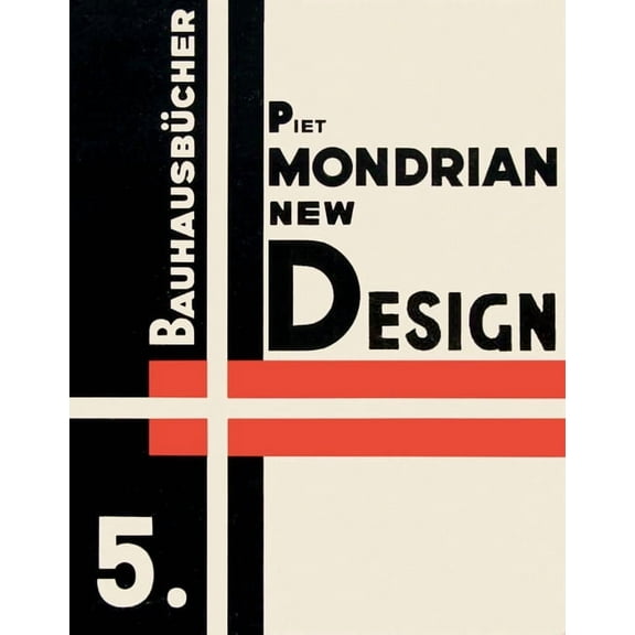 Piet Mondrian: New Design: Bauhausbücher 5, (Hardcover)