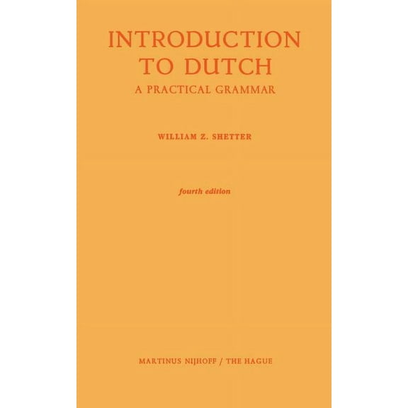 Introduction to Dutch: A Practical Grammar, (Paperback)