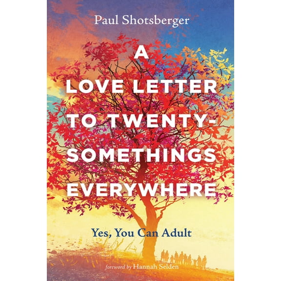 A Love Letter to Twentysomethings Everywhere (Paperback)
