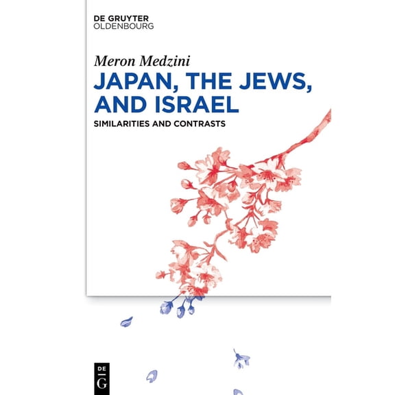 Japan, the Jews, and Israel: Similarities and Contrasts, (Hardcover)