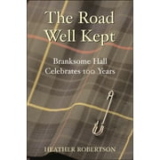Angle View: The Road Well Kept : Branksome Hall Celebrates 100 Years