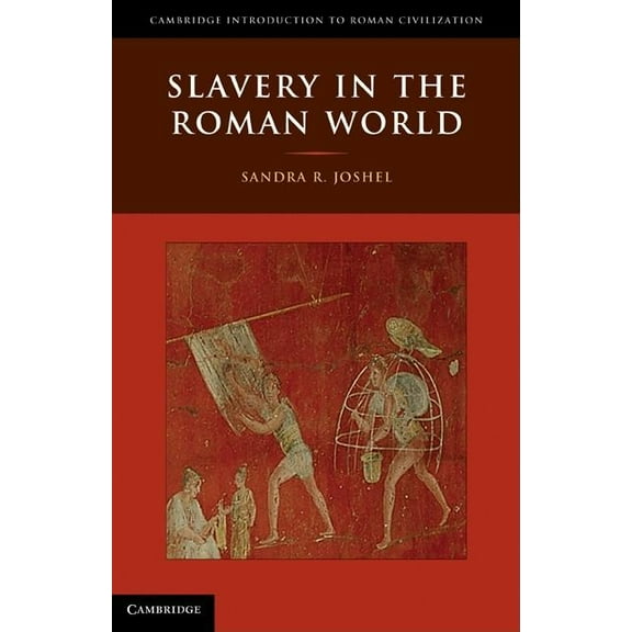 Cambridge Introduction to Roman Civiliza Slavery in the Roman World, (Hardcover)