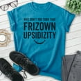 thumbnail image 2 of Turn That Frizown Upsidizity Shirt, Unisex Women's Men's Shirt, TV Shirt, Television Quote Shirt, Heather Blue, Medium, 2 of 6
