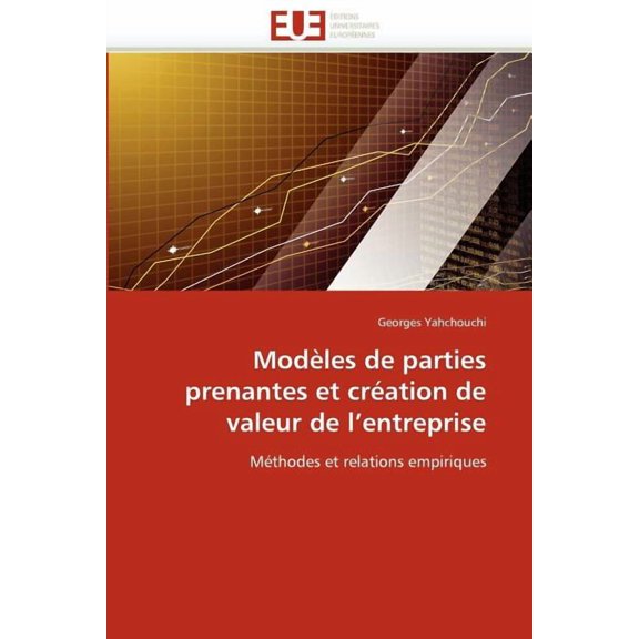 Omn.Univ.Europ.: Modèles de Parties Prenantes Et Création de Valeur de l''entreprise (Paperback)
