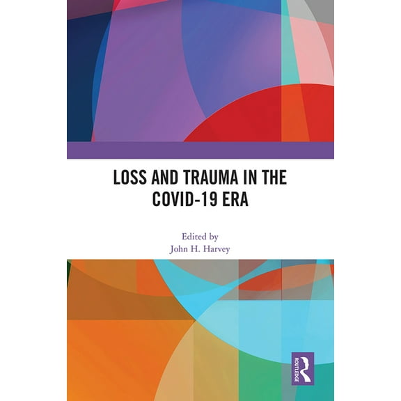 Loss and Trauma in the COVID-19 Era, (Paperback)