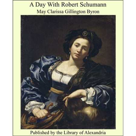 A Day With Robert Schumann - eBook