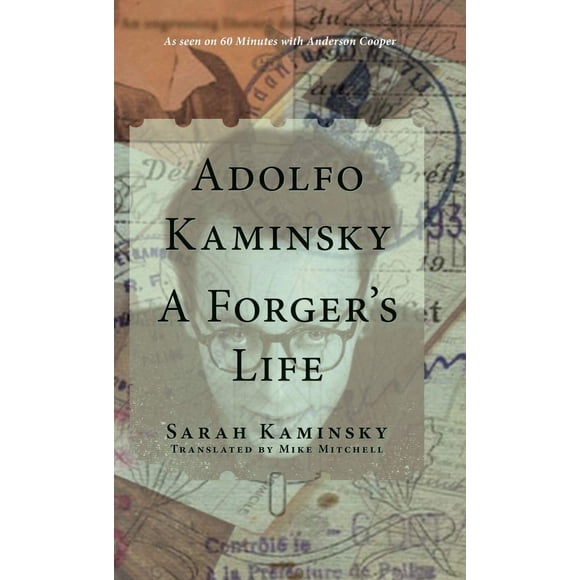 Adolfo Kaminsky: A Forger''s Life