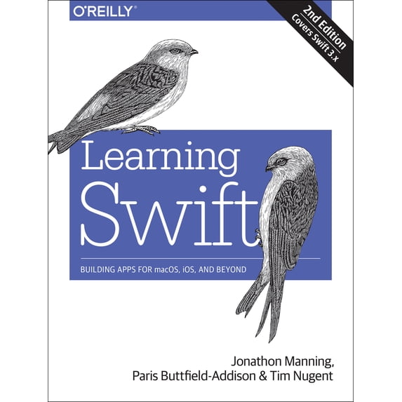 Pre-Owned Learning Swift: Building Apps for macOS, iOS, and Beyond (Paperback) 1491967064 9781491967065