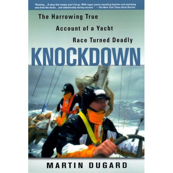 Pre-Owned Knockdown : The Harrowing True Story of a Yacht Race Turned Deadly (Paperback) 0671038796 9780671038793